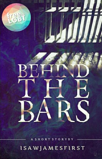 Behind The Bars [short Story] ✅