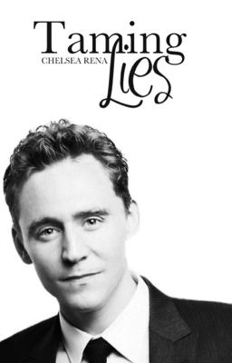 Taming Lies (a tom Hiddleston Story)