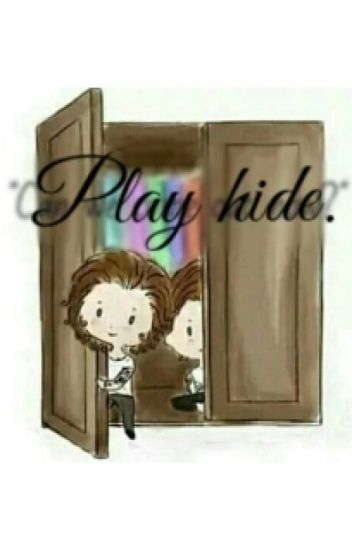 Play Hide.