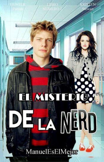 El Misterio De La Nerd [libro I & Ii] ✔
