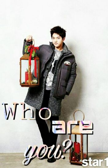 Who Are You?[myungsoo Y Tú][junior-got7]