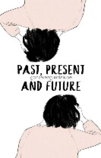 Past, Present And Future©