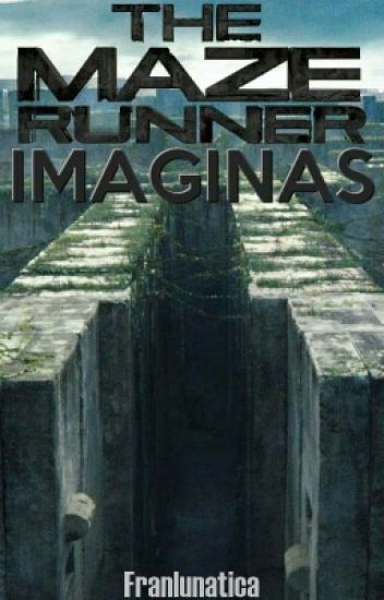 Maze Runner Imaginas