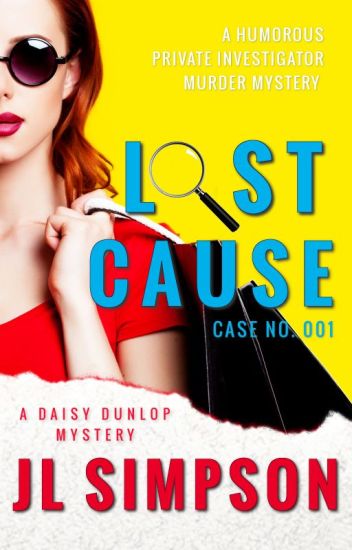Lost Cause (a Daisy Dunlop Mystery ~ Book 1)