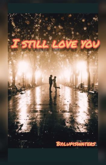 I Still Love You ©