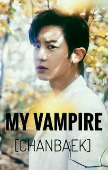 My Vampire (chanbaek/gs)