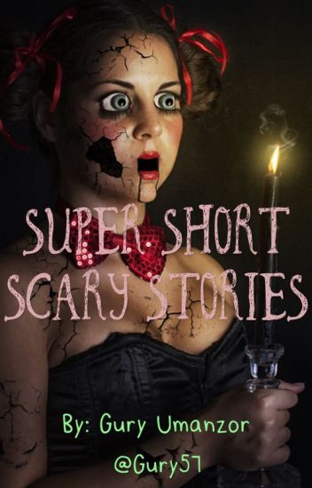Super Short Scary Stories