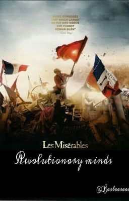 Les Misérables- Revolutionary Minds