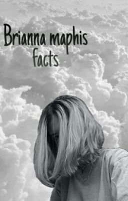 Brianna Maphis Facts