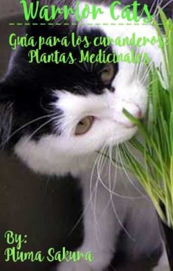 Los Gatos Guerreros: Guía Para Los Curanderos: Plantas Medicinales ©