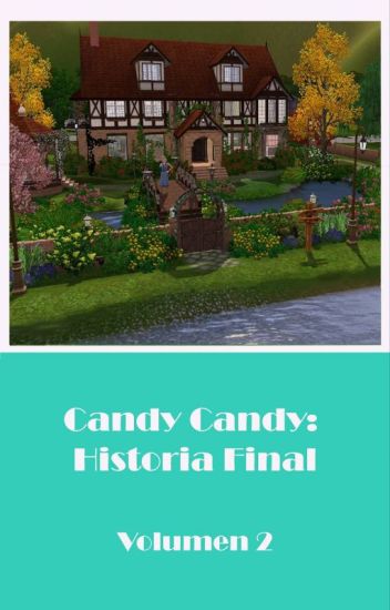 Candy Candy Historia Final. Volumen 2