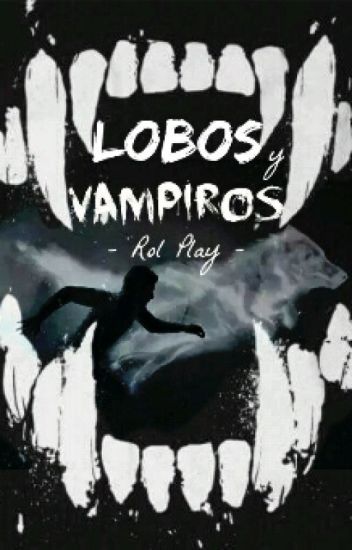 Lobos Y Vampiros ||roll Play|| //cerrado//