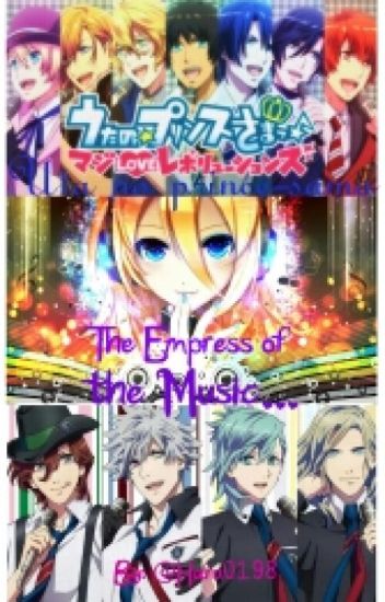 The Empress Of The Music... (uta No Prince-sama)