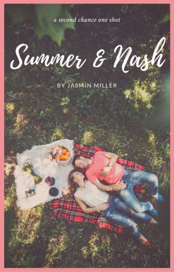 Summer & Nash (one Shot) [completed]