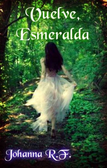 Vuelve, Esmeralda