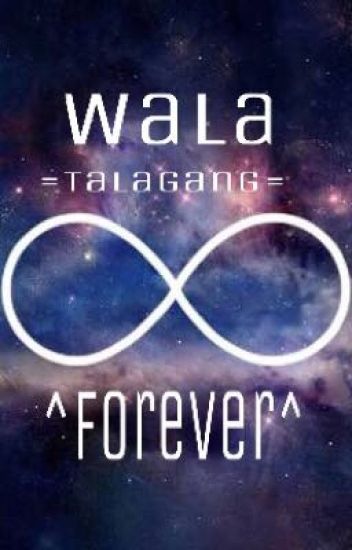 Wala Talagang Forever