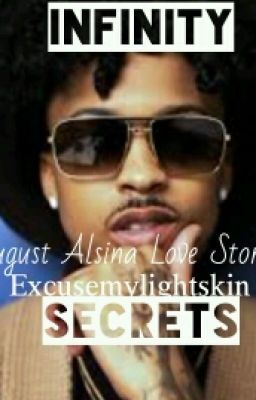 Infinity Secrets(august Alsina Love...