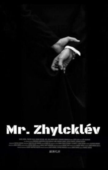 Mr. Zhylcklév