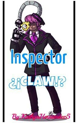 Inspector ¿¡claw!? «talenny»