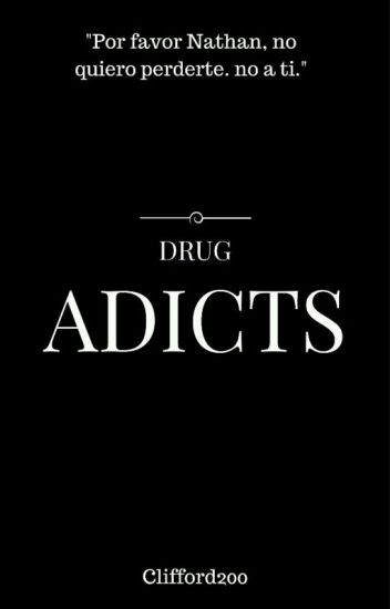 Drug Adicts.