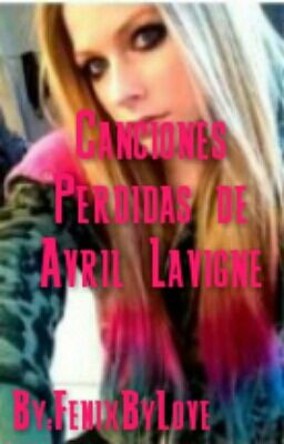 Canciones Perdidas de Avril Lavigne