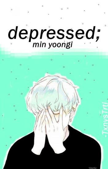 Depressed; Min Yoongi