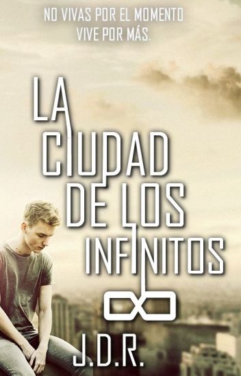 La Ciudad De Los Infinitos /editando/