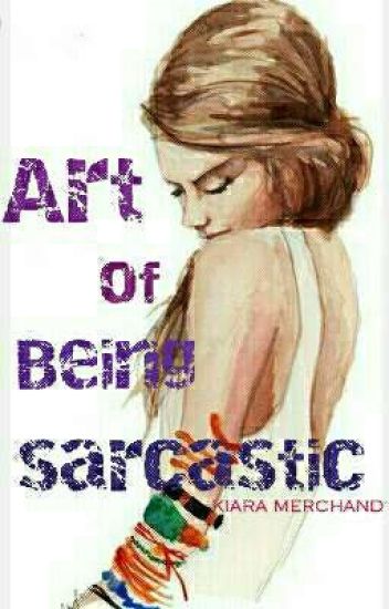 Art Of Being Sarcastic ✔