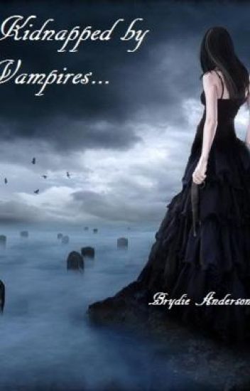 Kidnapped By Vampires