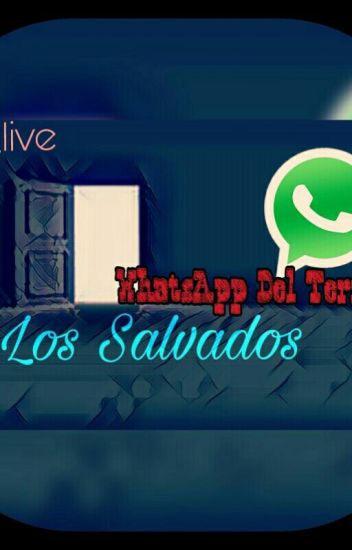 Whatsapp Del Terror 2: "los Salvados"