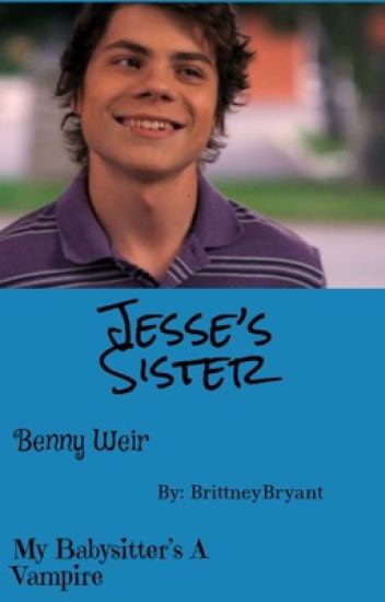 Jesse's Sister ( Benny Weir )
