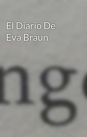 El Diario De Eva Braun