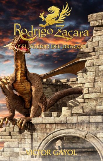 Rodrigo Zacara Y El Asedio Del Dragón