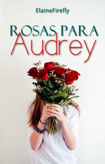 Rosas Para Audrey