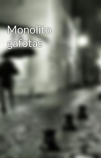 Monolito Gafotas