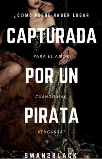 Capturada Por Un Pirata •••completada•••