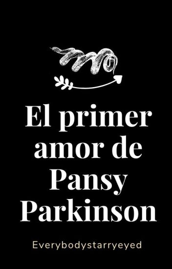 El Primer Amor De Pansy Parkinson