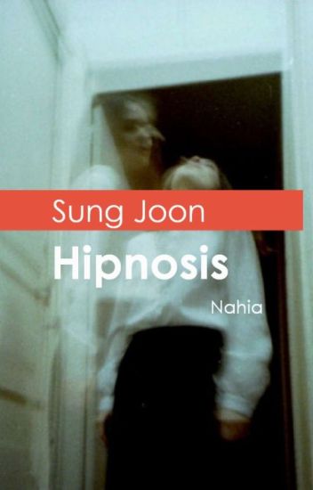 Hipnosis (sung Joon Y Tu) *terminada*