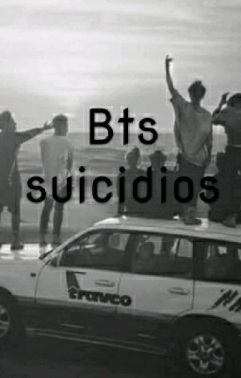 Bts, Suicidios.