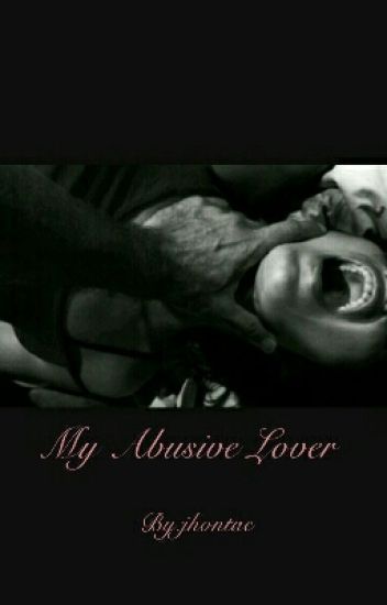 My Abusive Lover