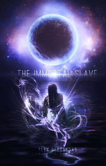 The Immortal Slave