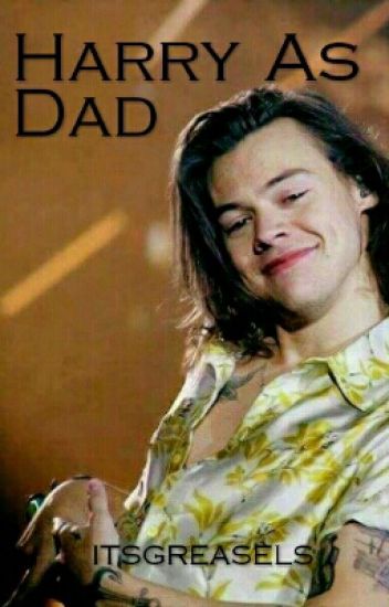 Harry As Dad H.s