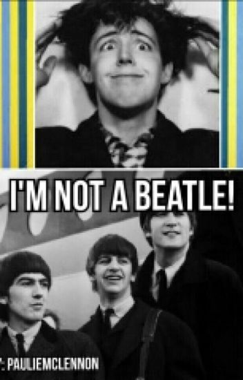 I'm Not A Beatle!