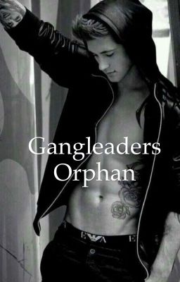 Gangleaders Orphan