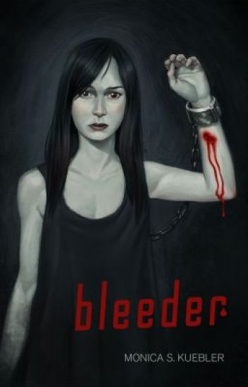 Bleeder [blood Magic, Book 1]
