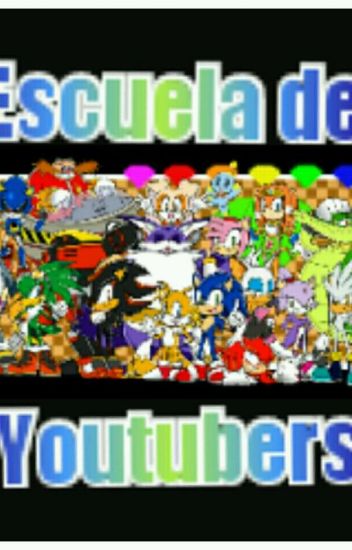Escuela De Youtubers (team Sonic)