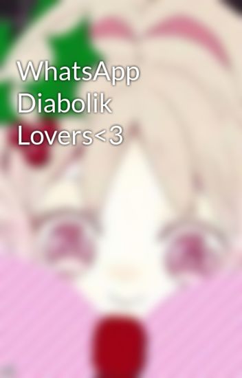 Whatsapp Diabolik Lovers<3