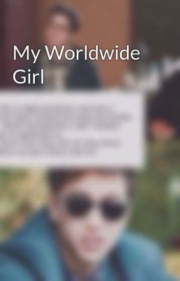 My Worldwide Girl