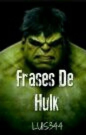 Frases De Hulk