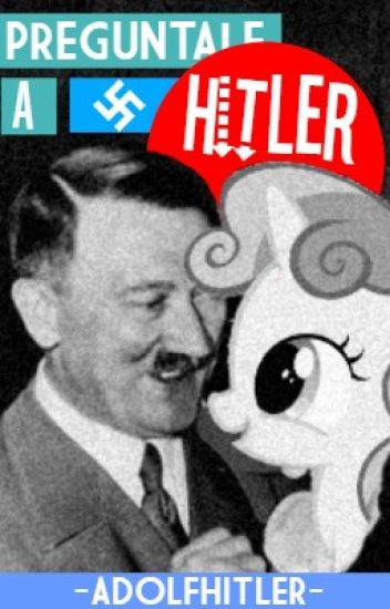 Pregúntale A Hitler